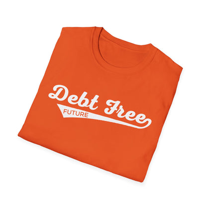 Debt Free Future Baseball Script Unisex T-Shirt - Motivational Money Mindset - Debt-Free Lifestyle Gift