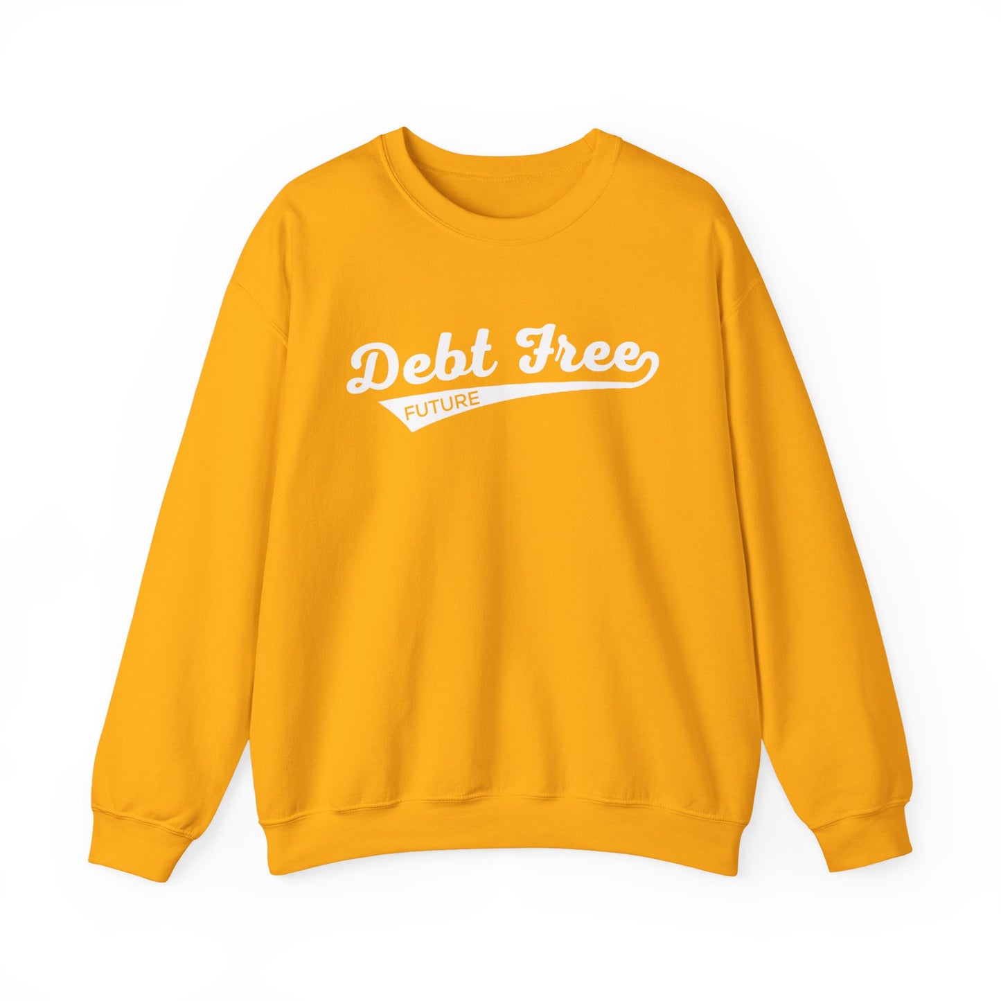 Debt Free Future Baseball Script Unisex Sweatshirt - Financial Freedom Motivational Tee - Debt-Free Lifestyle Gift