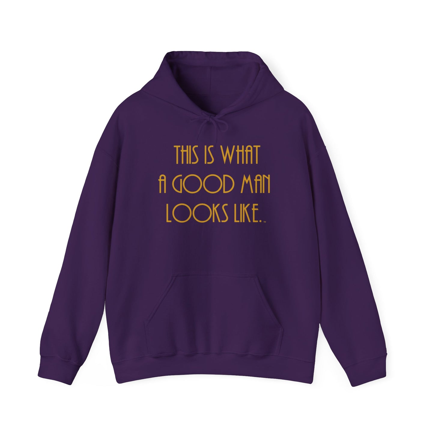 This Is What a Good Man Looks Like Hoodie - Proud, Strong & Full of Character