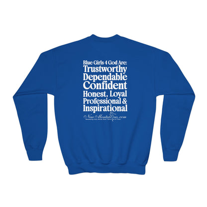 Blue Girls 4 God Youth Sweatshirt - You Are Trustworthy, Dependable, Confident, Honest, Loyal, Professional, and Inspirational!