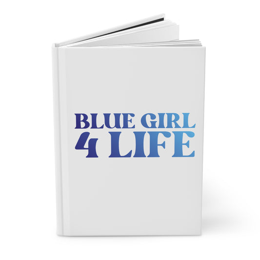 Blue Girl 4 Life White Matte Hardcover Journal – 150 Lined Pages | Inspirational Journal for Women & Girls | 5.75" x 8" Gift Notebook