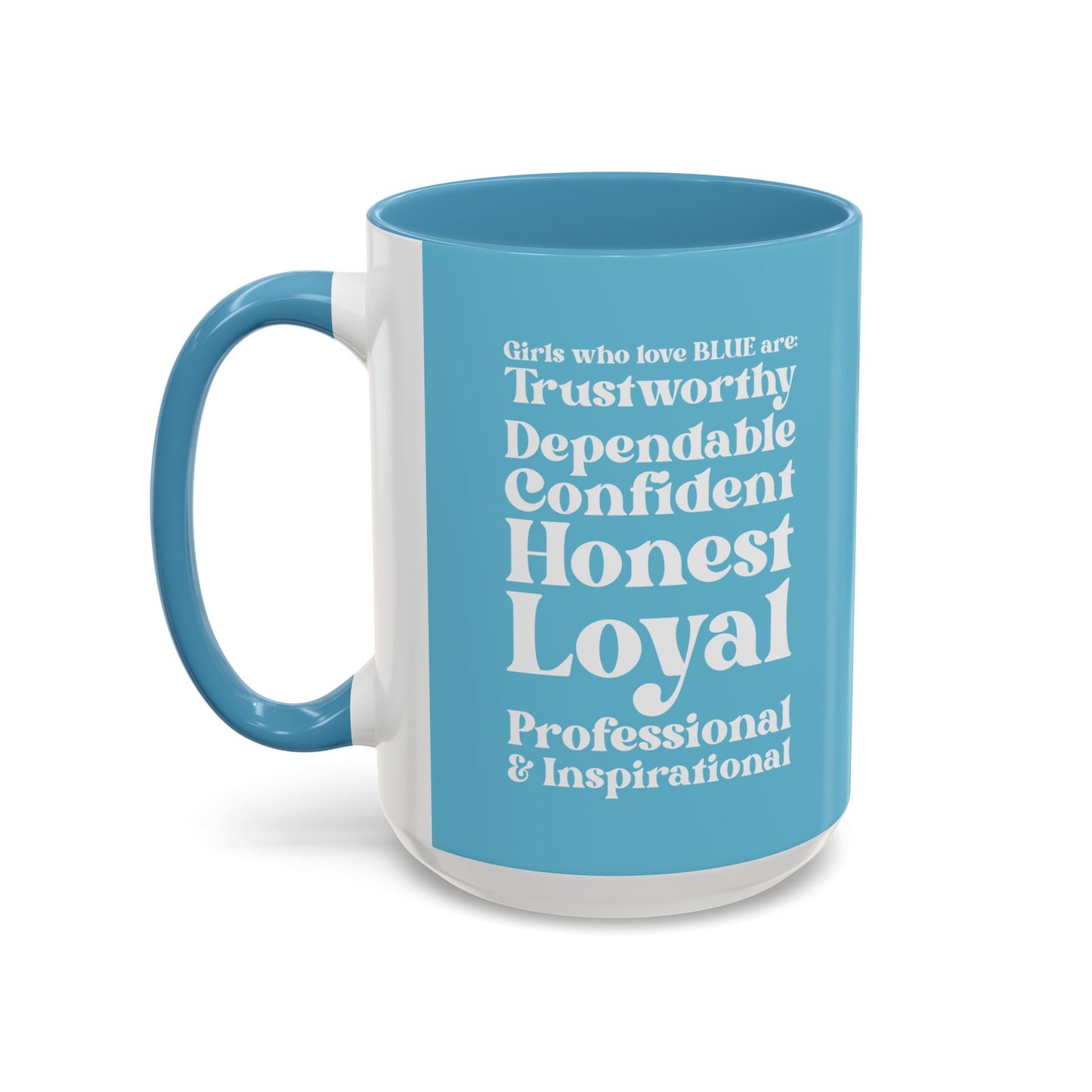 Blue Girl 4 Life Blue Mug - Positive Affirmation, Cute, Inspirational Double Sided, 11oz & 15oz Mug, Great Gift