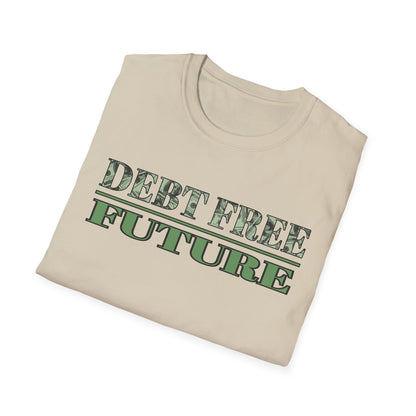 Debt Free Future Unisex T-Shirt - Faith, Financial Freedom Affirmation & Abundance Tee