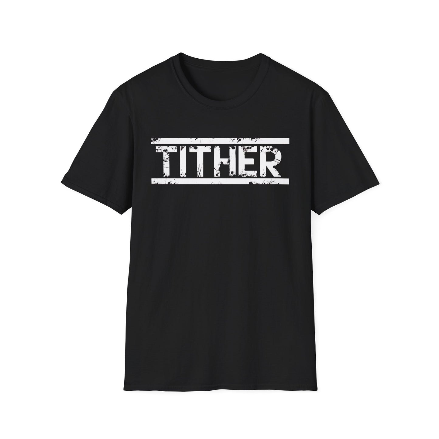 Tough Tither Unisex T-Shirt - Faith Driven, Giver, Church, Bold Faith-Based Statement Tee