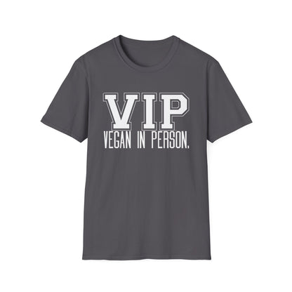 VIP Vegan Unisex T-Shirt, Vegan In Person Statement Conversation Starter Tee