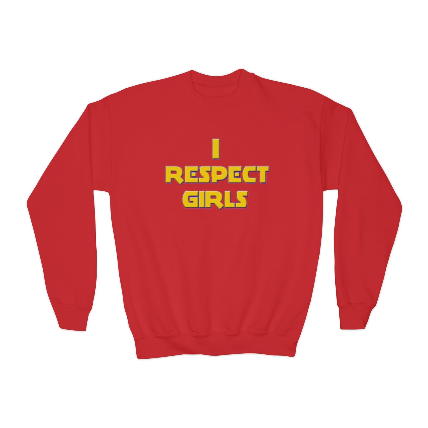 I Respect Girls Youth Sweatshirt - Real Young King Energy