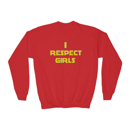 I Respect Girls Youth Sweatshirt - Real Young King Energy