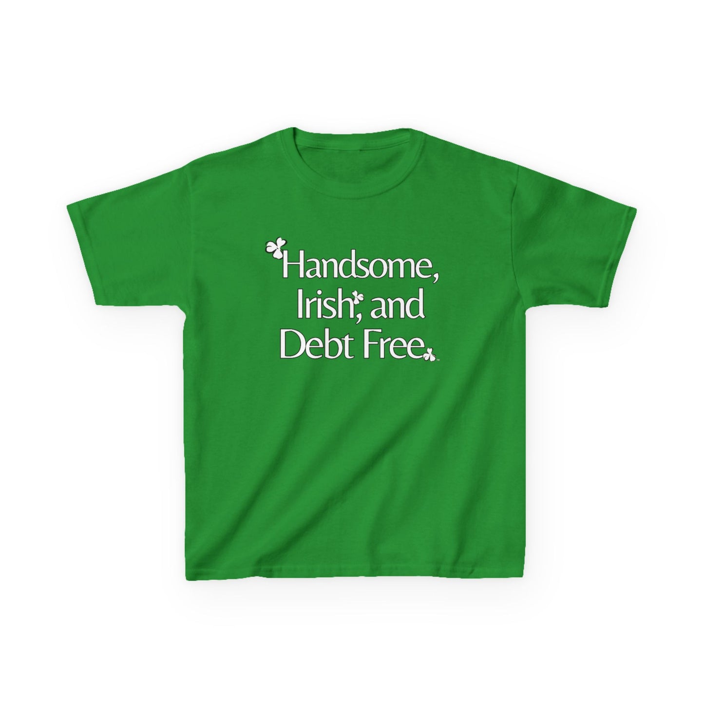 Handsome, Irish & Debt Free Youth Tee with Purpose! Perfect for St. Patrick's Day!