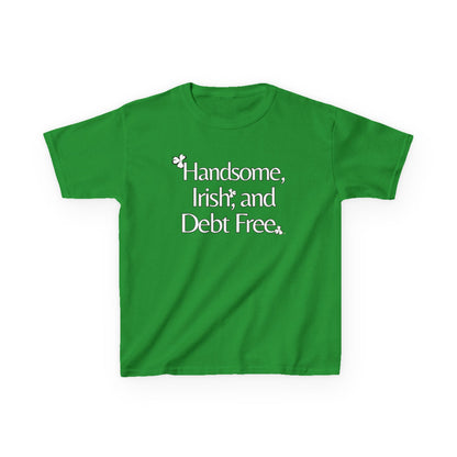 Handsome, Irish & Debt Free Youth Tee with Purpose! Perfect for St. Patrick's Day!