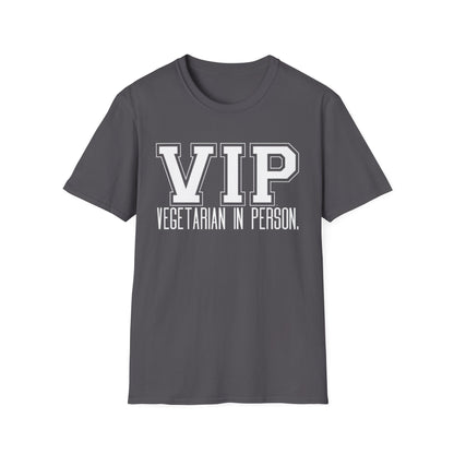 VIP Vegetarian Unisex T-shirt, Vegetarian In Person Statement Conversation Starter Tee