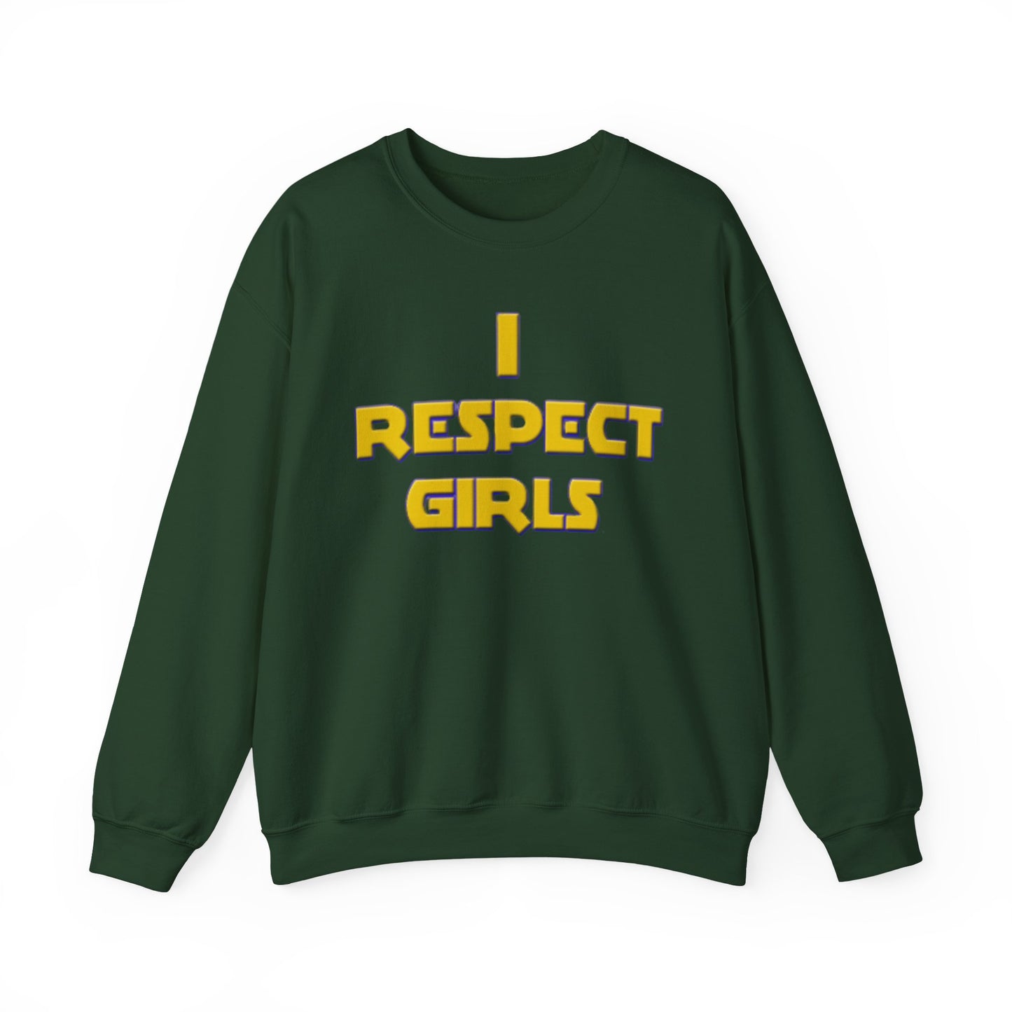 I Respect Girls Adult Sweatshirt - Real Men Lead With Respect
