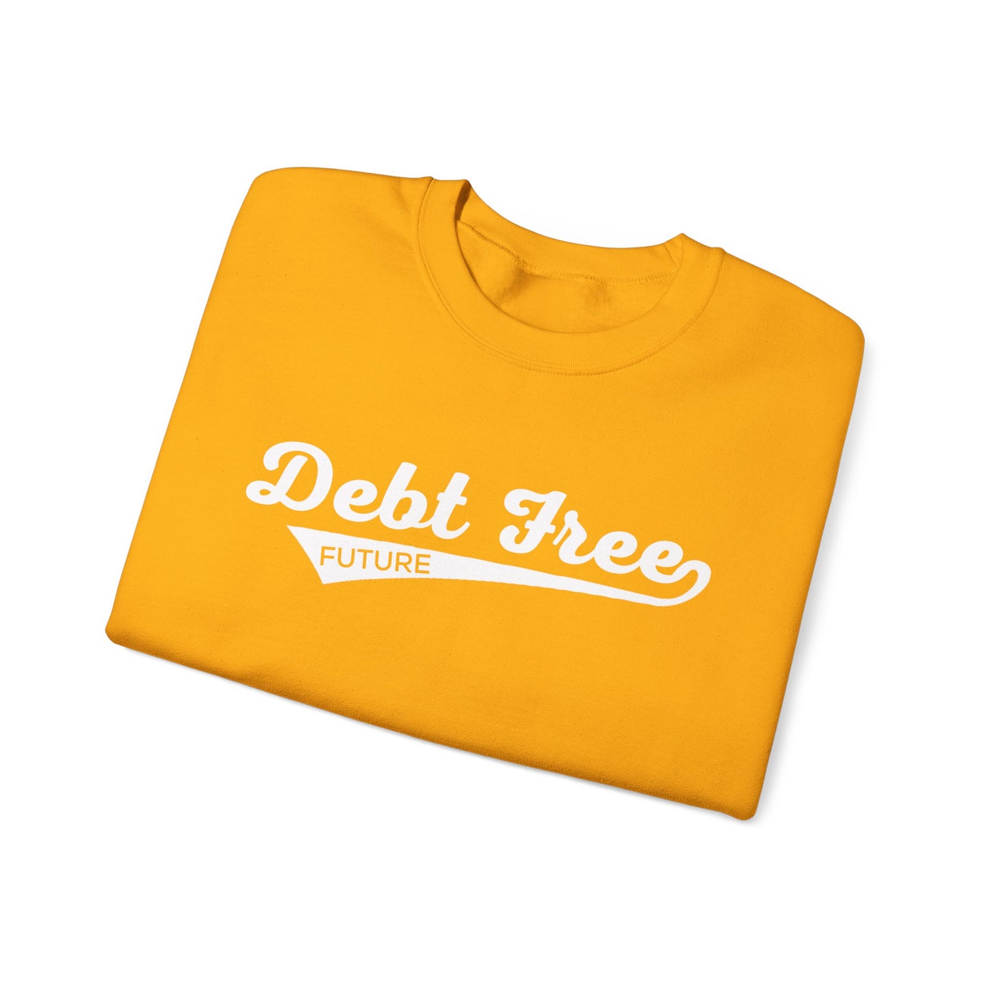 Debt Free Future Baseball Script Unisex Sweatshirt - Financial Freedom Motivational Tee - Debt-Free Lifestyle Gift