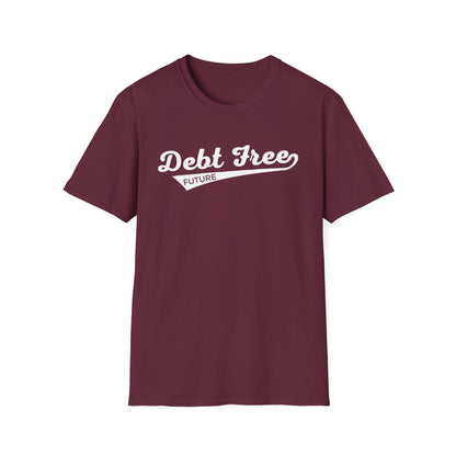 Debt Free Future Baseball Script Unisex T-Shirt - Motivational Money Mindset - Debt-Free Lifestyle Gift