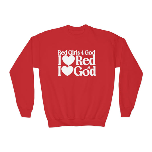 Red Girls 4 God Youth Sweatshirt - You are Loving, Passionate, Courageous, Confident, Strong, Enthusiastic, and Powerful!
