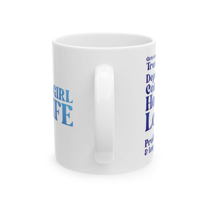 Blue Girl 4 Life White Mug - Positive Affirmation, Cute, Inspirational Double Sided, 11oz & 15oz Mug, Great Gift