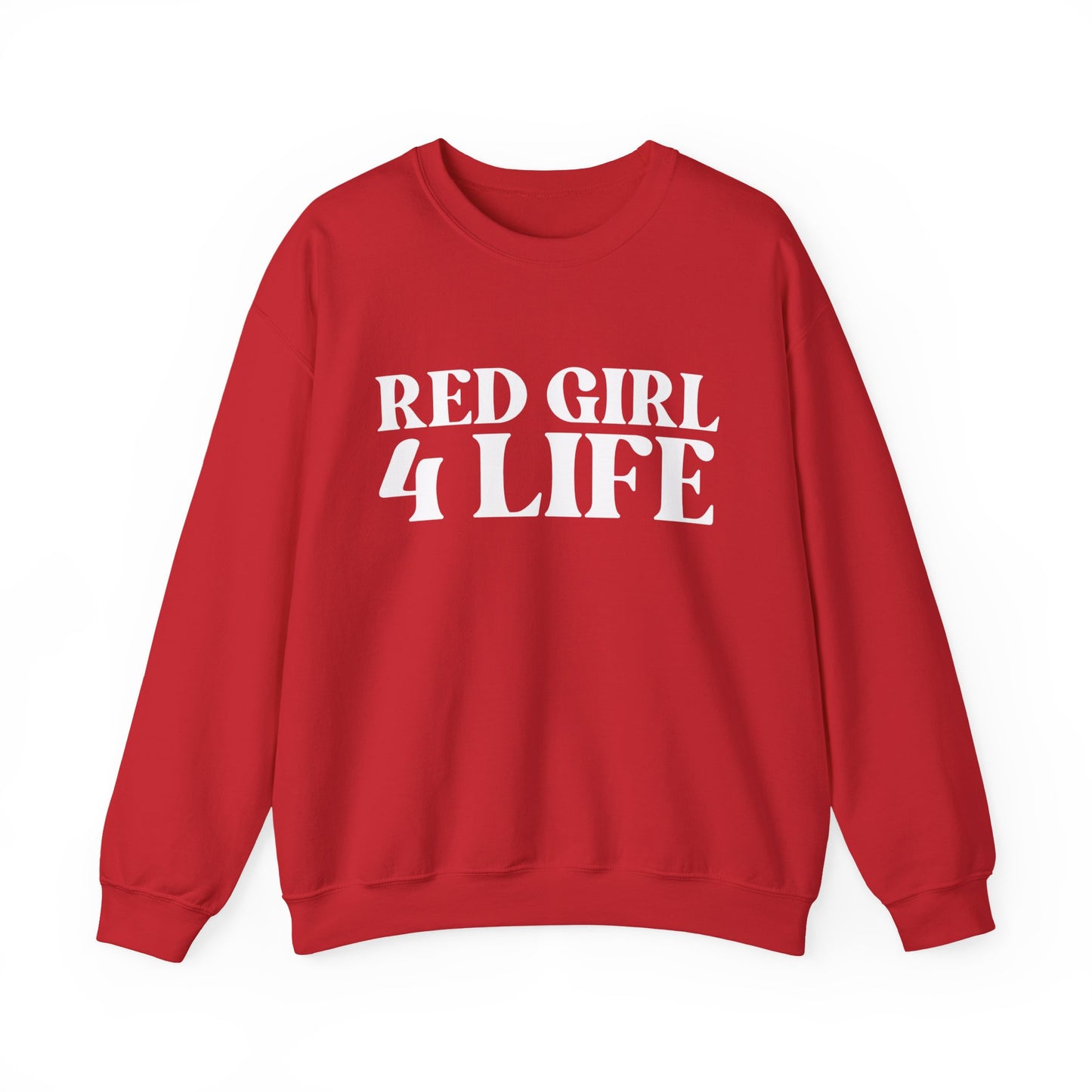 Red Girl 4 Life Sweatshirt -  Cute Ladies Red Graphic Sweatshirt, Positive Affirmation Sweatshirt, Inspirational Unisex Sweatshirt, Red Fashion Sweatshirt