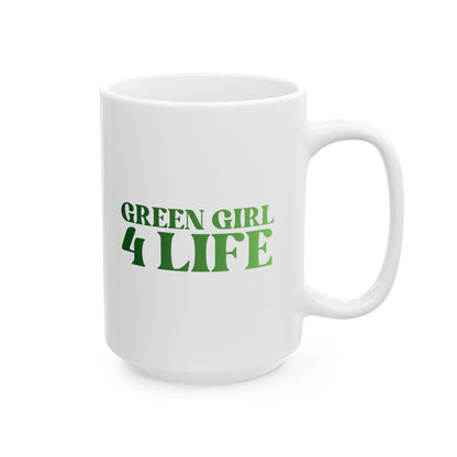 Green Girl 4 Life White Mug - Positive Affirmation, Cute, Inspirational Double Sided, 11oz & 15oz Mug, Great Gift