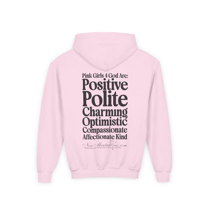 Pink Girls 4 God Youth Hoodie - You are Positive, Polite, Charming, Optimistic, Compassionate, Affectionate, and Kind!