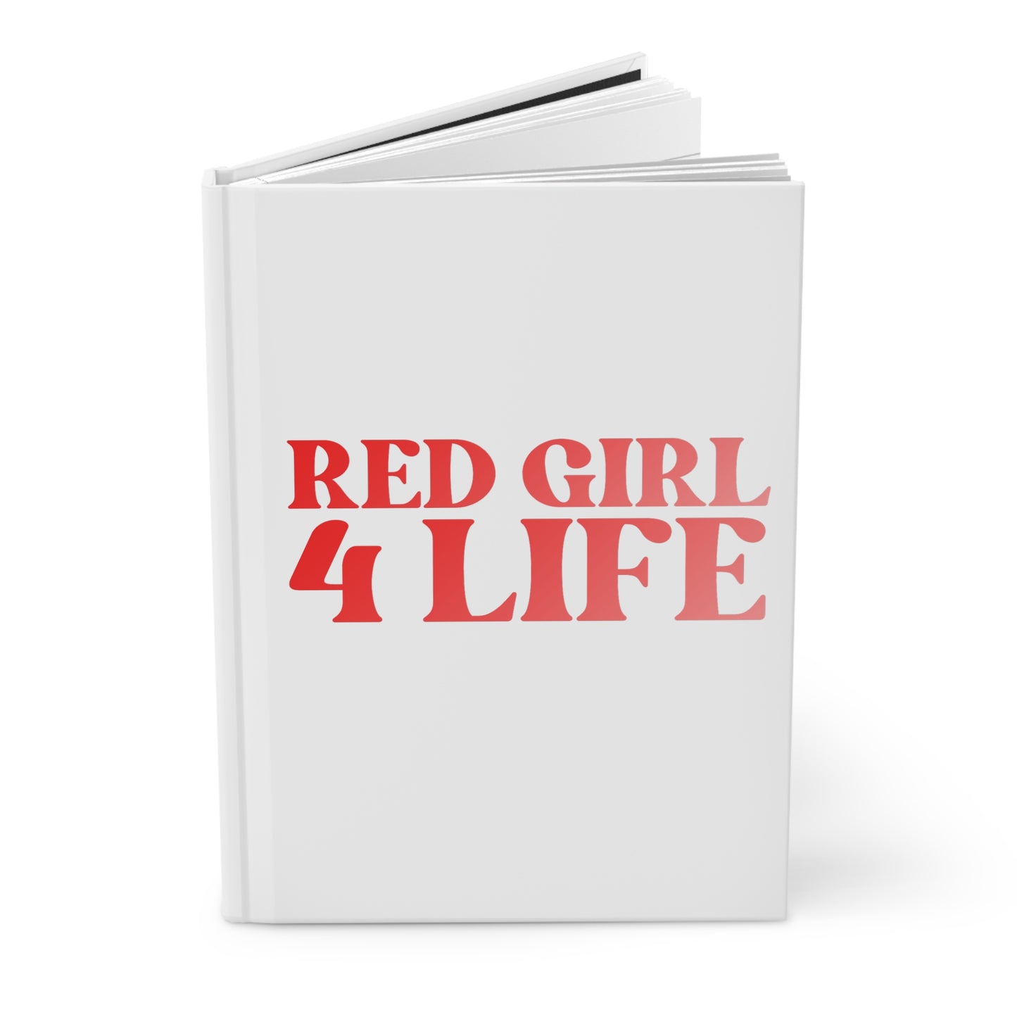 Red Girl 4 Life White Matte Hardcover Journal – 150 Lined Pages | Inspirational Journal for Women & Girls | 5.75" x 8" Gift Notebook