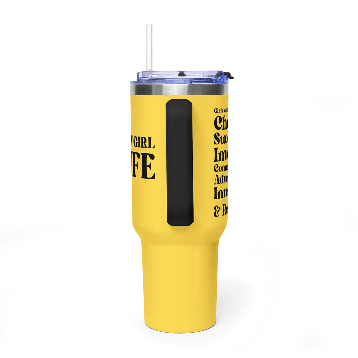 Yellow Girl 4 Life 40 oz Yellow Tumbler - Cute, Yellow, Positive, Affirmation, Inspirational, Insulated Tumbler