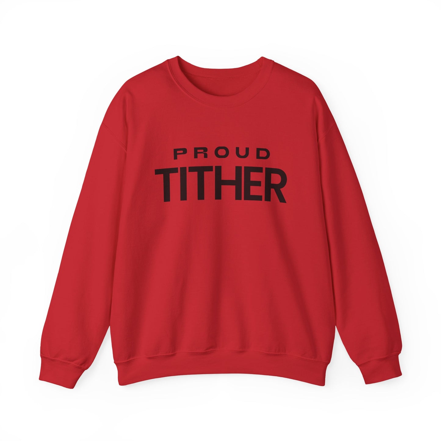 Proud Tither SweatShirt | Faith-Based Sweatshirt | Tithing Lifestyle| Faith & Abundance Statement Sweatshirt  | Financial Freedom Shirt