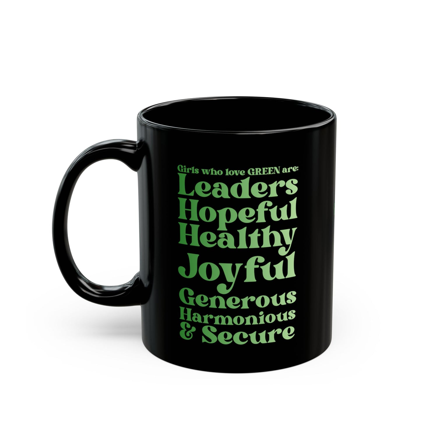 Green Girl 4 Life Black Mug - Positive Affirmation, Cute, Inspirational Double Sided, 11oz & 15oz Mug, Great Gift