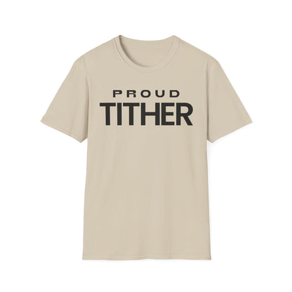 Proud Tither T-Shirt | Faith-Based Tee | Tithing Lifestyle| Faith & Abundance Statement T-Shirt  | Financial Freedom Shirt