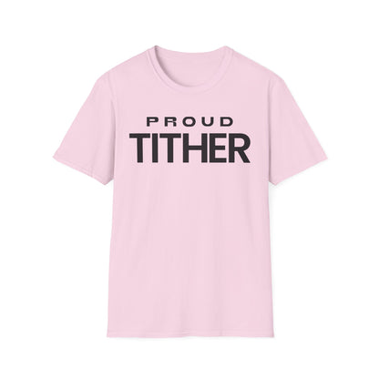 Proud Tither T-Shirt | Faith-Based Tee | Tithing Lifestyle| Faith & Abundance Statement T-Shirt  | Financial Freedom Shirt