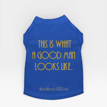 This Is What A Good Man Looks Like Doggie Tee