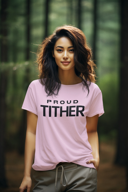 Proud Tither T-Shirt | Faith-Based Tee | Tithing Lifestyle| Faith & Abundance Statement T-Shirt  | Financial Freedom Shirt