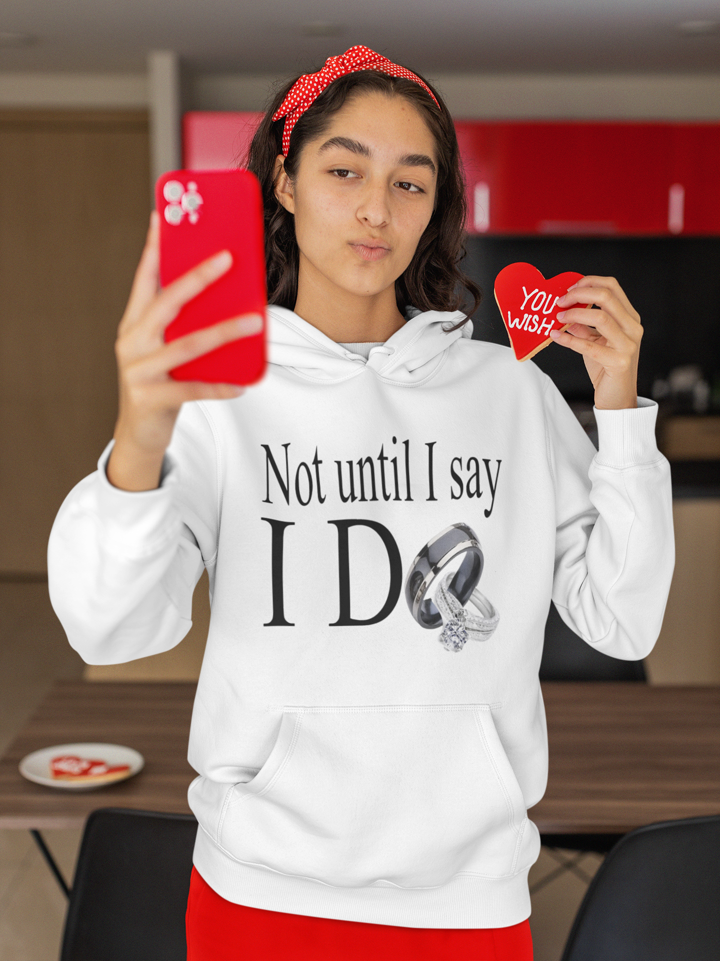 Not Until I Say I Do Hoodie - Confidence, Boldness, High Standards & Self-Respect Apparel for Women and Men