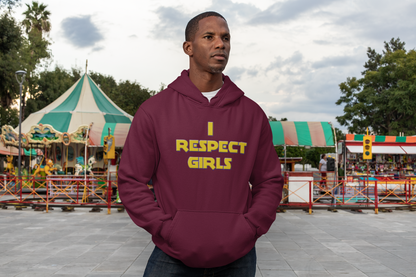 I Respect Girls Adult Hoodie - Real Men Lead With Respect