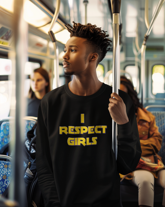 I Respect Girls Youth Sweatshirt - Real Young King Energy