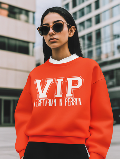 VIP Vegetarian Unisex  Sweatshirt, Vegetarian In Person Statement Conversation Starter Pullover