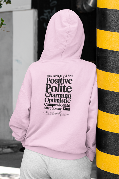 Pink Girls 4 God Adult Hoodie -  You are Positive, Polite, Charming, Optimistic, Compassionate, Affectionate, and Kind!