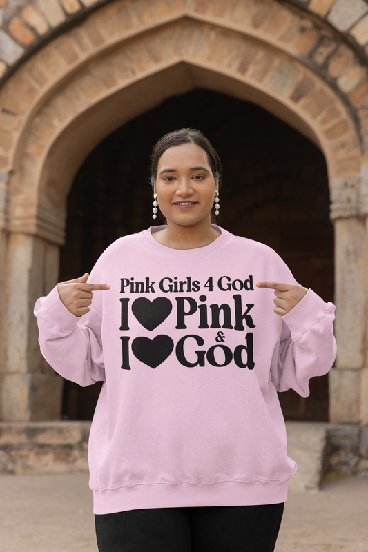 Pink Girls 4 God Adult Sweatshirt -You are Positive, Polite, Charming, Optimistic, Compassionate, Affectionate, and Kind!
