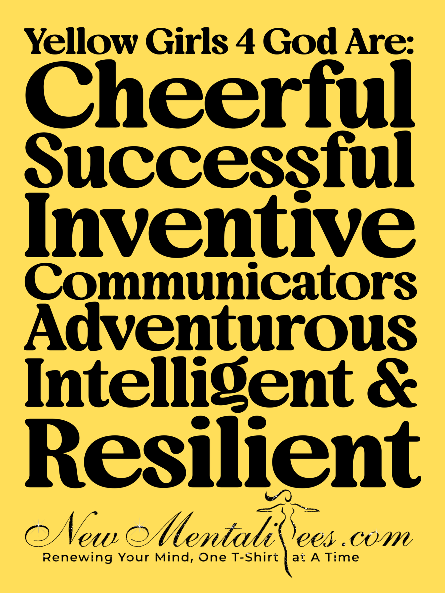 Yellow Girls 4 God Adult T-shirt - You Are Cheerful, Successful, Inventive, Communicators, Adventurous, Intelligent, and Resilient!