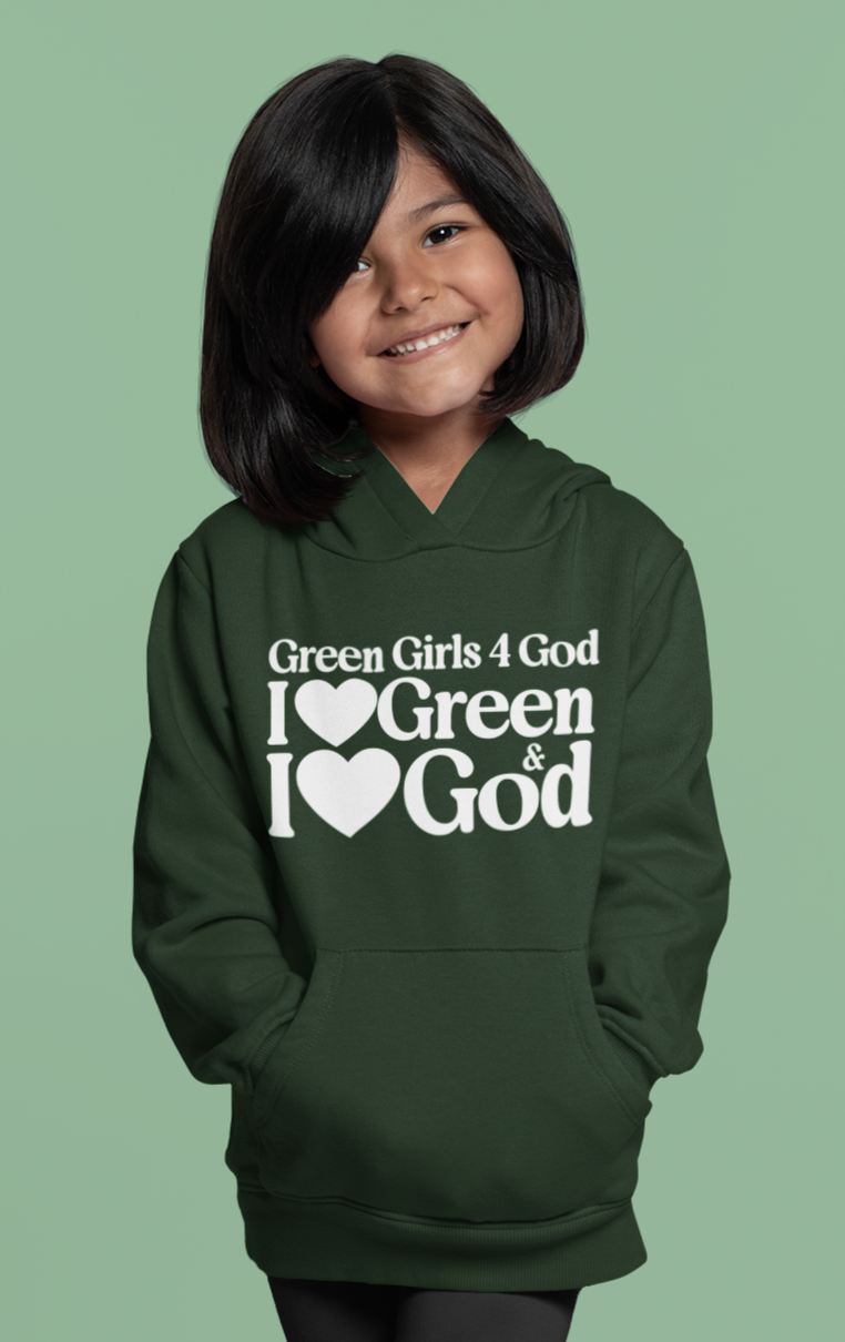 Green Girls 4 God Youth Hoodie - You are A Leader, Helpful, Healthy, Joyful, Generous, Harmonious and Secure!