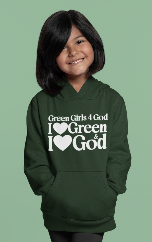 Green Girls 4 God Youth Hoodie - You are A Leader, Helpful, Healthy, Joyful, Generous, Harmonious and Secure!