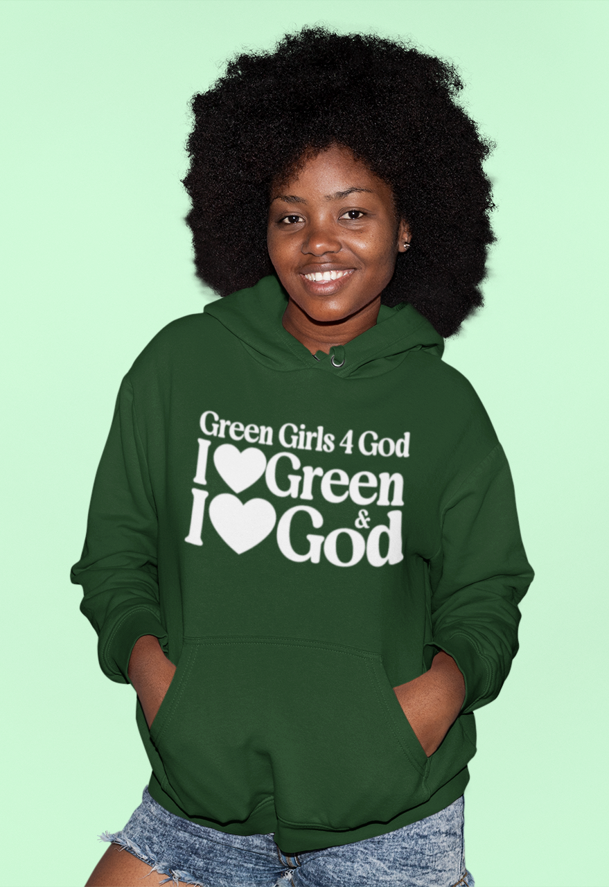Green Girls 4 God Adult Hoodie - You are A Leader, Helpful, Healthy, Joyful, Generous, Harmonious and Secure!