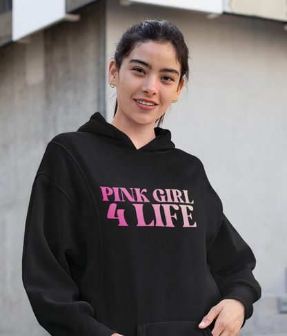 Pink Girl 4 Life Hoodie - Cute Ladies Black Graphic Hoodie, Positive Affirmation Unisex Hoodie, Inspirational Gift
