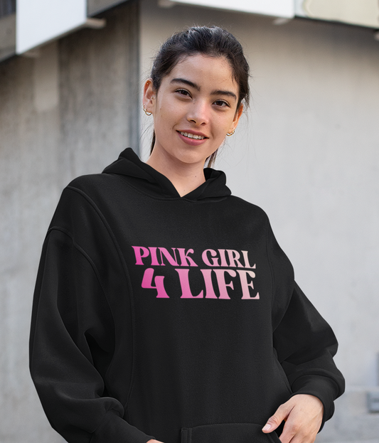 Pink Girl 4 Life Hoodie - Cute Ladies Black Graphic Hoodie, Positive Affirmation Unisex Hoodie, Inspirational Gift