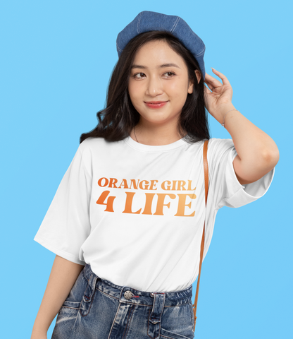 Orange Girl 4 Life T-Shirt - Cute Ladies White Graphic Tee, Positive Affirmation Shirt, Inspirational Unisex T-Shirt, Orange Fashion Tee