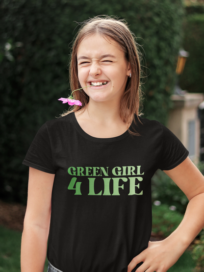 Green Girl 4 Life T-Shirt - Cute Youth Black Graphic Tee, Positive Affirmation Shirt, Inspirational T-Shirt, Green Fashion Tee