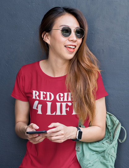 Red Girl 4 Life T-Shirt -  Cute Ladies Red Graphic Tee, Positive Affirmation Shirt, Inspirational Unisex T-Shirt, Red Fashion Tee