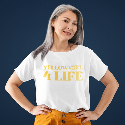 Yellow Girl 4 Life T-Shirt - Cute Ladies White Graphic Tee, Positive Affirmation Shirt, Inspirational Unisex T-Shirt, Yellow Fashion Tee