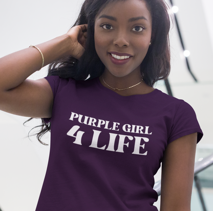 Purple Girl 4 Life T-Shirt - Cute Ladies Purple Graphic Tee, Inspirational Shirt, Positive Affirmation Unisex T-Shirt, Purple Fashion Tee