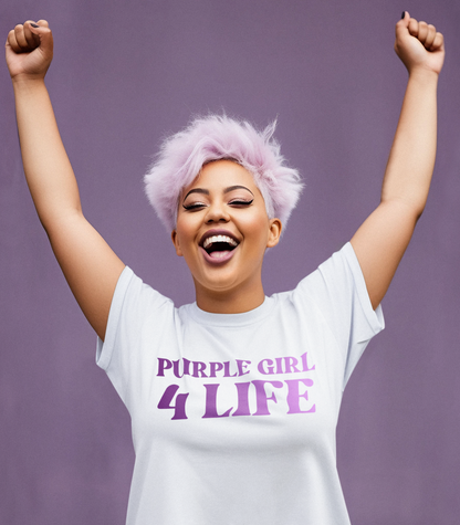 Purple Girl 4 Life T-Shirt - Cute Ladies White Graphic Tee, Inspirational Shirt, Positive Affirmation Unisex T-Shirt, Purple Fashion Tee