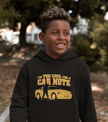 I'm Too Cool for a Car Note Youth Hoodie - Debt free and Financial Freedom Apparel