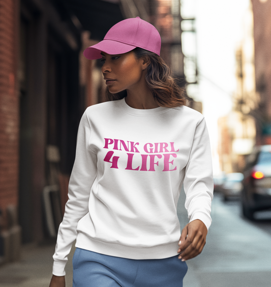 Pink Girl 4 Life Sweatshirt - Cute Ladies White Graphic Sweatshirt, Positive Affirmation Unisex Sweatshirt, Inspirational Gift